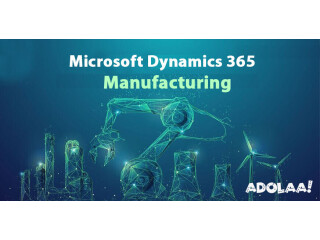 Why Manufacturers Choose Dynamics 365 for Smarter Operations