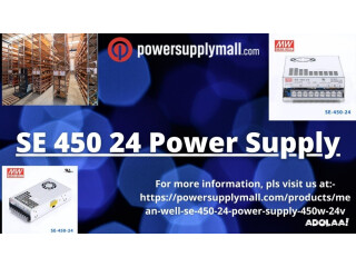 Make sure to avail SE 450 24 power supply from Mean Well; one of the premier switching power supply